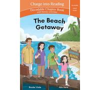 Charge into Reading Decodable Chapter Book The Beach Getaway: A Dyslexia-Friendly Vowel Teams Hi-Lo Book for older struggling readers and young advanced beginning readers