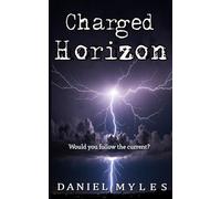 Charged Horizon: 3 (The Glass Mind Chronicles)