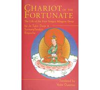 Chariot of the Fortunate: The Life of the First Yongey Mingyur