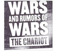 CHARIOT, THE - WARS AND RUMORS OF WARS