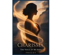 Charisma: The Voice Of My Soul