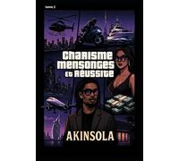 Charisme, Mensonges et Réussites - Tome 2: Le pouvoir du bluff
