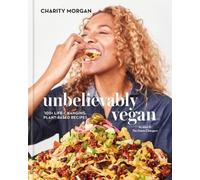 Charity Morgan Unbelievably Vegan (Tapa dura) (Importación USA)