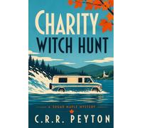 Charity Witch Hunt: Vermont Horror in the Bennington Triangle (Sugar Maple Mystery)