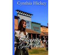 CHARITY'S GOLD RUSH: clean historical romance (Woman of Courage)