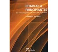Charlas a principiantes. una vision integradora y dinamica de la arquitectura