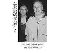 Charlas de Pedro Rodea 2004 Volumen I