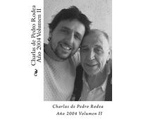 Charlas de Pedro Rodea 2004 Volumen II