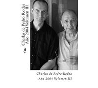Charlas de Pedro Rodea 2004 Volumen III