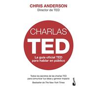 Charlas TED: La guía oficial TED para hablar en público (Divulgación)