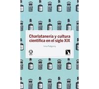 Charlatanería Y Cultura Científica En El Siglo XIX (INVESTIGACION Y DEBATE)