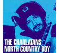 Charlatans, the - North Country Boy/One to Anoth