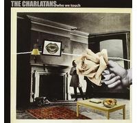 Charlatans - Who We Touch