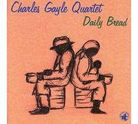 Charle Gayle - Daily Bread