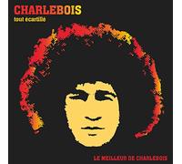 Charlebois, Robert - Tout Ecarquille-Le Mei..