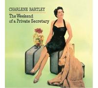 CHARLENE BARTLEY - THE WEEKEND OF A PRIVATE SECRETARY