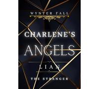 Charlene's Angels: Lian - the Stranger: Dark Romance Thrill: 1