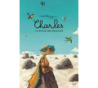 Charles à l'école des dragons (Albums jeunesse)