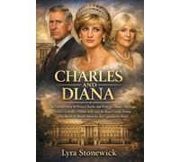 CHARLES AND DIANA: The Untold Story of Prince Charles and Princess Diana’s Marriage, Divorce, Camilla’s Hidden Role, and the Royal Family Drama That Shook the British Monarchy and Captivated the World
