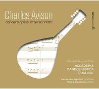 Charles Avison : Concerti grossi d'après Scarlatti. Lospalluti.