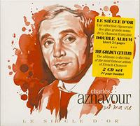 Charles Aznavour - Le Siècle d Or: Charles Aznavour