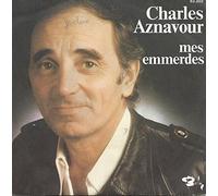CHARLES AZNAVOUR - MES EMMERDES / MAIS C'ETAIT HIER - 45 TOUR -