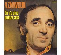 Charles Aznavour - On N'a Plus Quinze Ans
