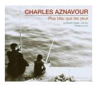 Charles Aznavour - Plus Bleu Que Tes Yeux