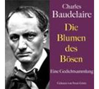 Charles Baudelaire: Die Blumen Des Bösen (audiolibro)