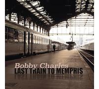 Charles, Bobby - Last Train To Memphis [Vinilo]