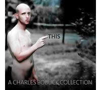 Charles Bobuck - This : A Charles Bobuck Collec