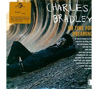 Charles Bradley Featuring The Sounds Of Menahan Street Band - No Time For Dreaming - Dunham - DUN-1001