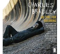 Charles Bradley - No Time for Dreaming [Vinilo]