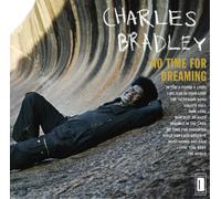 Charles Bradley - No Time for Dreaming [Vinilo]
