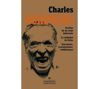 Charles Bukowski (contiene: Escritos De Un Viejo Indecente; La Maquina