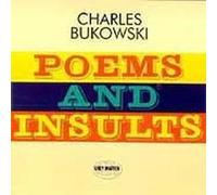 Charles Bukowski - Poems & Insults