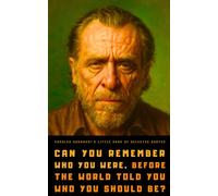 Charles Bukowski's Little Book of Selected Quotes: on Love, Life, and Art