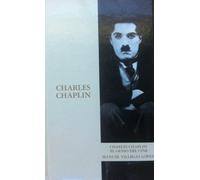 Charles Chaplin: El Genio del Cine