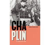 Charles Chaplin. El genio del cine (Clásicos)