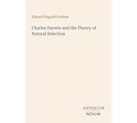 Charles Darwin and the Theory of Natural Selection