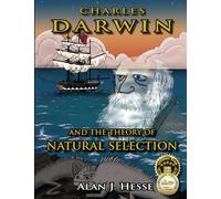 Charles Darwin and the Theory of Natural Selection: an educational graphic novel for kids ages 9+