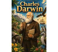 Charles Darwin: Evolution Nature Science Discovery Theory Animals Biology Biography (Icons of History Manga)