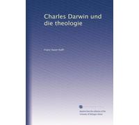 Charles Darwin und die theologie