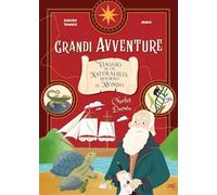 Charles Darwin. Viaggio di un naturalista intorno al mondo