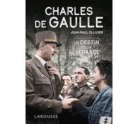 Charles de Gaulle: Un destin pour la France