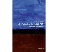 Charles Dickens: A Very Short Introduction (Very Short Introductions)