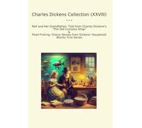 Charles Dickens Collection (XXVIII): Nell Grandfather Curiosity Shop Pearl Fishing Choice Household Words First Series (Top Classics)