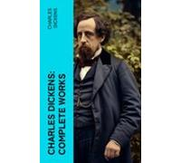 Charles Dickens: Complete Works (ebook)