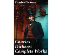 Charles Dickens: Complete Works (ebook)