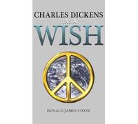 Charles Dickens Has a Wish